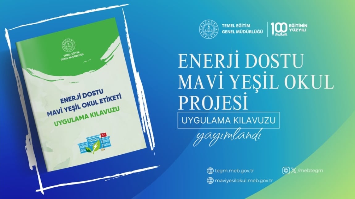 ENERJİ DOSTU MAVİ YEŞİL OKUL PROJESİ